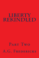 Liberty Rekindled