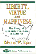 Liberty, Virtue and Happiness