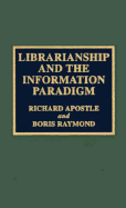 Librarianship and the Information Paradigm