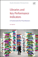 Libraries and Key Performance Indicators: A Framework for Practitioners