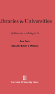 Libraries and Universities: Addresses and Reports