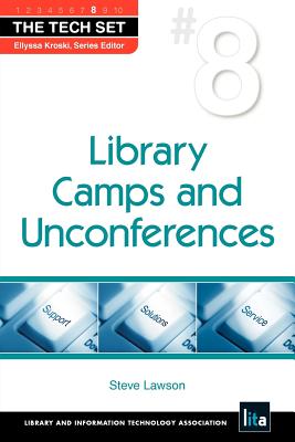 Library Camps and Unconferences - Lawson, Steve