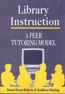 Library Instruction: A Peer Tutoring Model