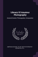 Library of Amateur Photography: General Exterior Photography, Compostion