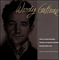 Library of Congress Recordings, Vols. 1-3 - Woody Guthrie
