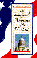 Library of Freedom: Inaugural Addresses of the Presidents