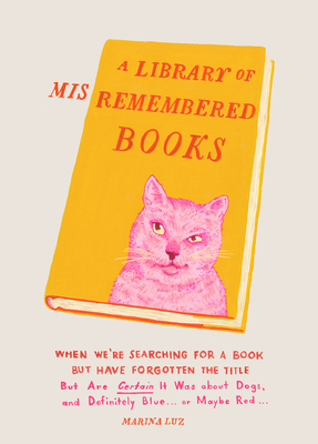 Library of Misremembered Books - Luz, Marina
