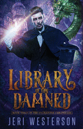 Library of the Damned: Third Book in the Enchanter Chronicles Trilogy