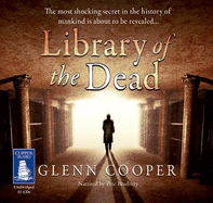 Library of the Dead - Cooper, Glenn, and Bradbury, Pete (Read by)