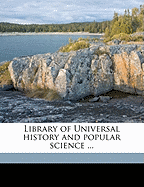 Library of Universal History and Popular Science ...; Volume 18