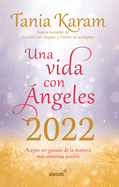Libro Agenda. Una Vida Con ngeles 2022 / Agenda Book. a Life with Angels 2022