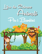 Libro da Colorare Animali per i Bambini: Animali carini, vari disegni divertenti con animali - Oltre 40 incredibili disegni unici per bambini dai 3 agli 8 anni