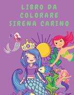 Libro da colorare sirena carino: Libro da colorare per ragazze - Libri da colorare per bambini - Libro da colorare per bambini - Libro da colorare sirene - Cute Girls Coloring Books