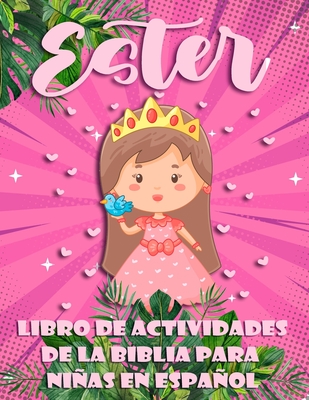 Libro de Actividades de la Biblia para Nias en Espaol: Ester, 100 Puzzles - God's Word, Meditate On, and Sper Sabios, Nios