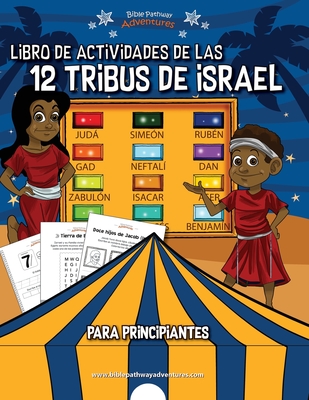 Libro de actividades de las 12 tribus de Israel para principiantes - Adventures, Bible Pathway (Creator), and Reid, Pip