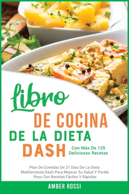 Libro De Cocina De La Dieta Dash: Plan De Comidas De 21 Di As De La ...