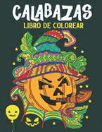 Libro De Colorear Calabazas: Libro de Colorear Antiestrs y Relajante para Adultos y Adolescentes