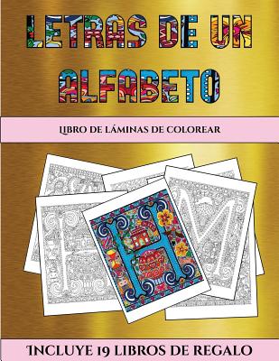 Libro de lminas de colorear (Letras de un alfabeto inventado): Este libro contiene 36 lminas para colorear que se pueden usar para pintarlas, enmarcarlas y / o meditar con ellas. Puede fotocopiarse, imprimirse y descargarse en PDF e incluye otros 19... - Garcia, Santiago, and Cromoterapia (Producer)