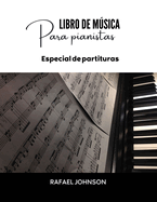 Libro de msica para pianistas: Especial de partituras