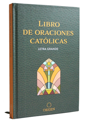 Libro de Oraciones Cat?licas (Letra Grande) / Catholic Book of Prayers - Origen