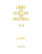 Libro de Seisillos de Trombon N-2: London