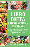 Libro Dieta Antiinflamatoria En Espaol/ Anti Inflammatory Diet Spanish Version