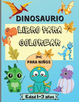 Libro para colorear de dinosaurios para nios de 1 a 3 aos - Rickblood, Malkovich