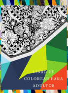 Libro para colorear para adultos: Un libro para colorear para adultos con pginas para colorear divertidas, fciles y relajantes, para aliviar el estr?s y la ansiedad