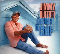 License to Chill - Jimmy Buffett