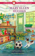 License to Dill - Hughes, Mary Ellen