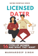 Licensed Dater: 16 Types of Women and What They Want