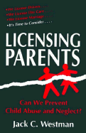 Licensing Parents - Westman, Jack C, Ms., MD