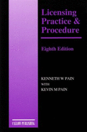 Licensing Practice and Procedure - Pain, Kenneth W., and Pain, Kevin M.