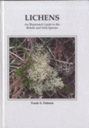 Lichens: An Illustrated Guide to the British and Irish Species - Dobson, Frank