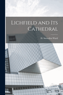 Lichfield and its Cathedral