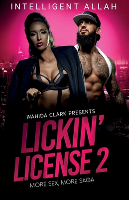 Lickin' License II: More Sex, More Saga - Allah, Intelligent