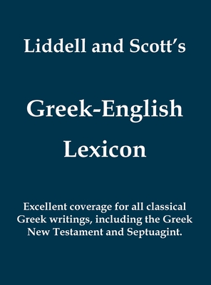 Liddell and Scott's Greek-English Lexicon (Greek and English Edition) - Liddell, Henery George, and Scott, Robert