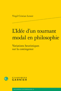 L'Idee d'Un Tournant Modal En Philosophie: Variations Heuristiques Sur La Contingence