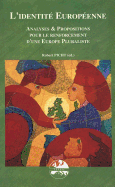 L'Identit? Europ?enne: Analyses Et Propositions Pour Le Renforcement d'Une Europe Pluraliste- Une ?tude de la Trans European Policy Studies Association (Tepsa)