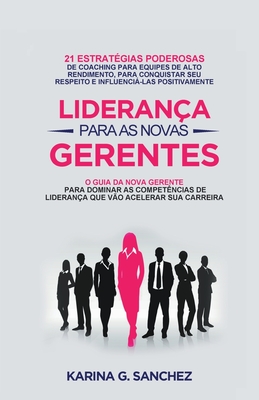 Lideran A Para As Novas Gerentes Estrat Gias Poderosas Para Treinar Equipes De Alta