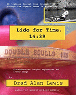 Lido for Time 14: 39: My Training Journal from October 1983 Through the Olympics in August '84