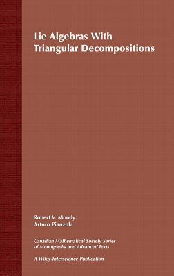 Lie Algebras with Triangular Decompositions - Moody, Robert V, and Pianzola, Arturo