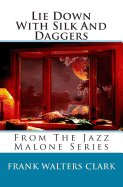 Lie Down with Silk and Daggers: From the Jazz Malone Series