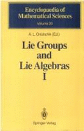 Lie Groups and Lie Algebras I - Onishchik, A L (Editor)