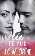 Lie to You