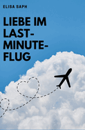 Liebe im Last Minute Flug: eine lesbische Novelle