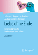 Liebe Ohne Ende: Liebesbiografische Erz?hlungen Vom Leben