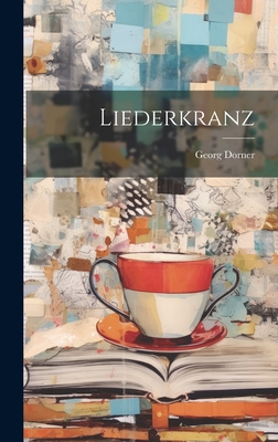 Liederkranz - Dorner, Georg