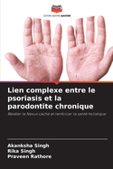 Lien complexe entre le psoriasis et la parodontite chronique