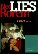 Lies: A Diary 1986-1999 - Rorem, Ned, Mr., and White, Edmund (Foreword by)